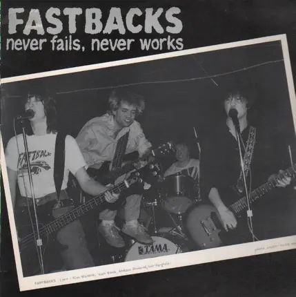 Fastbacks - Never Fails, Never Works