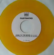 7inch Vinyl Single - Fastbacks - Gone To The Moon - Yellow Translucent vinyl