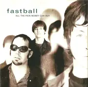 CD - Fastball - All The Pain Money Can Buy