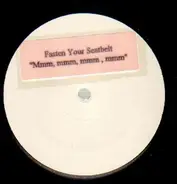 Fasten Your Seatbelt - Mmm, Mmm, Mmm, Mmm