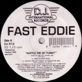 Fast Eddie - Watch Me Git Funky / Dance, Rock, Don't Stop