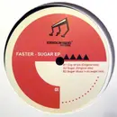12inch Vinyl Single - Faster - Sugar EP - EP