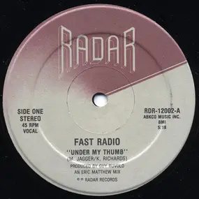 Fast Radio - Under My Thumb