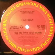 Fastway - Kill Me With Your Heart