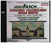 Fasch - Concerti - Ouverturen - Missa Brevis