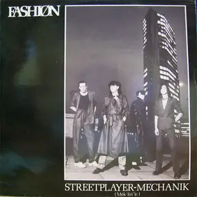 The Fashion - Streetplayer (Mechanik)