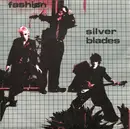 7inch Vinyl Single - Fashion - Silver Blades