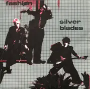 7inch Vinyl Single - Fashion - Silver Blades