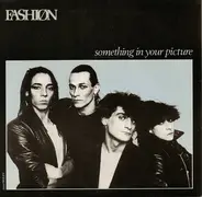 Fashion - Something In Your Picture