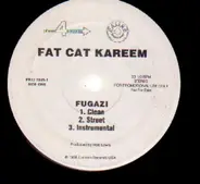 Fat Cat Kareem - Fugazi / Money Game