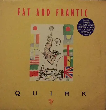 Fat And Frantic - Quirk