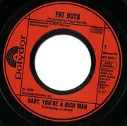 7inch Vinyl Single - Fat Boys - Baby, You're A Rich Man