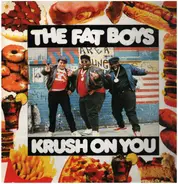 Fat Boys - Krush On You