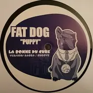 Fat Dog - Puppy (La Bonne Du Curé) (Versions Ragga / Groove)