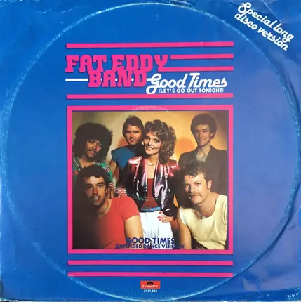 Fat Eddy Band - Good Times (Let's Go Out Tonight)
