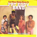 7inch Vinyl Single - Fat Eddy Band - Let Your Body Move It