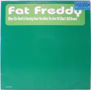 Fat Freddy - When The World Is Running Down, You Make The Best Of What's Still Around