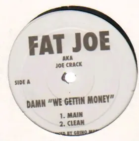 Fat Joe - Damn 'We Gettin Money'