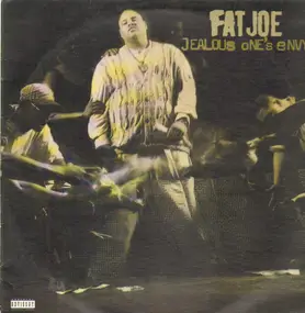 Fat Joe - Jealous One's Envy