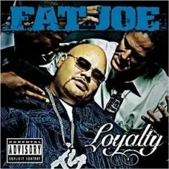 Fat Joe - Loyalty