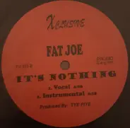 Fat Joe - Smoke With Me / It's Nothing