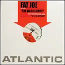 12inch Vinyl Single - Fat Joe - So Much More