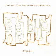 Fat Jon The Ample Soul Physician - Dyslexic