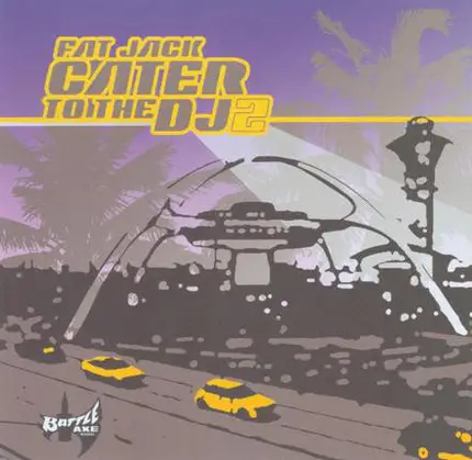 Fat Jack - Cater To The DJ 2