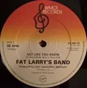 12inch Vinyl Single - Fat Larry's Band - Act Like You Know