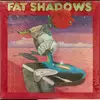 LP - Fat Shadows - Squeeze It Out