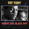 CD - Fat Tony - Smart Ass Black Boy - digipak