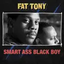 CD - Fat Tony - Smart Ass Black Boy - digipak