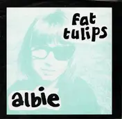 Fat Tulips - Albie