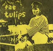 7inch Vinyl Single - Fat Tulips - Early Years EP - EP/ + insert