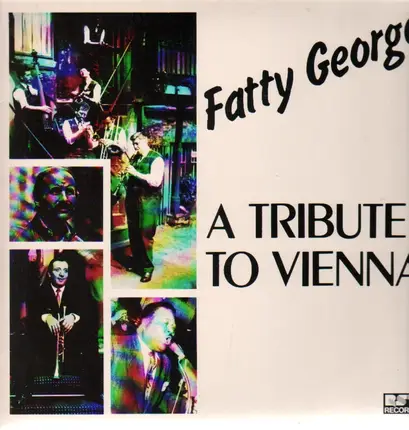 Fatty George - A Tribute to Vienna