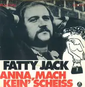 Fatty Jack - Anna, Mach Kein' Scheiss