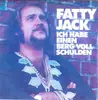 7inch Vinyl Single - Fatty Jack - Ich Habe Einen Berg Voll Schulden