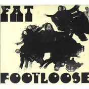 Fat - Fat & Footloose