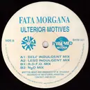 12inch Vinyl Single - Fata Morgana - Ulterior Motives