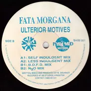 Fata Morgana - Ulterior Motives