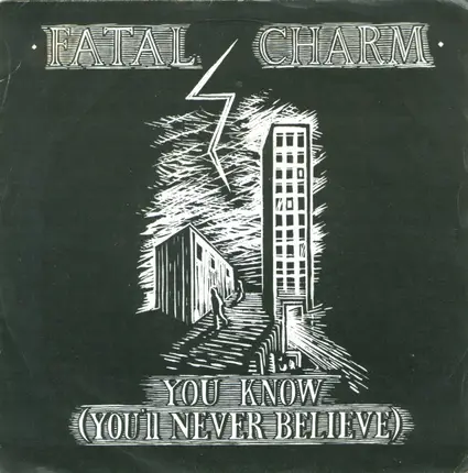 Fatal Charm - You Know (You'll Never Believe)
