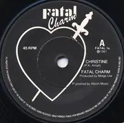 7inch Vinyl Single - Fatal Charm - Christine / Paris