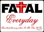 Fatal - Everyday