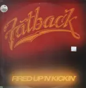Fatback - Fired Up'n'Kickin'