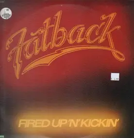 Fatback - Fired Up'n'Kickin'