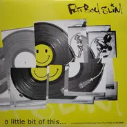 Fatboy Slim - A Little Bit Of This...