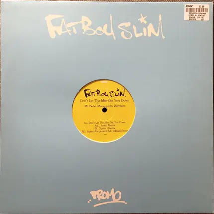 Fatboy Slim - Don't Let The Man Get You Down / Mi Bebe Masoquista (Remixes)