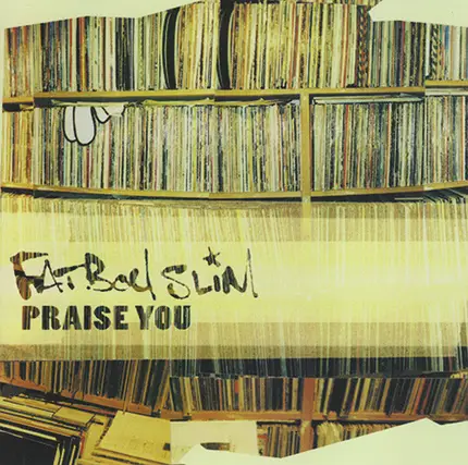 Fatboy Slim - Praise You