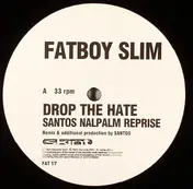 Fatboy Slim - Drop The Hate