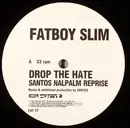 12inch Vinyl Single - Fatboy Slim - Drop The Hate